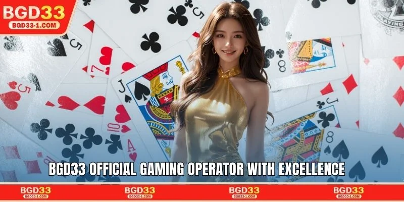 BGD33 official gaming operator with excellence