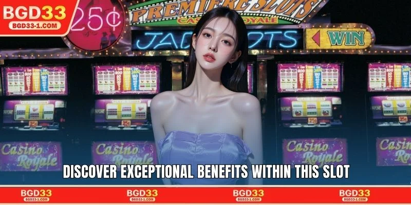 Discover exceptional benefits within this slot