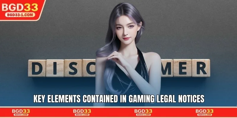 Key elements contained in gaming legal notices