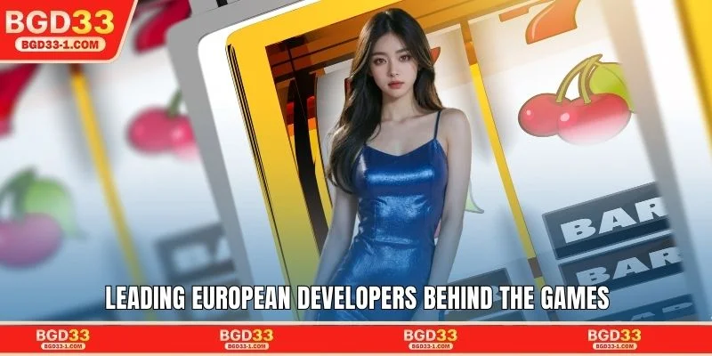 Leading European developers behind the games