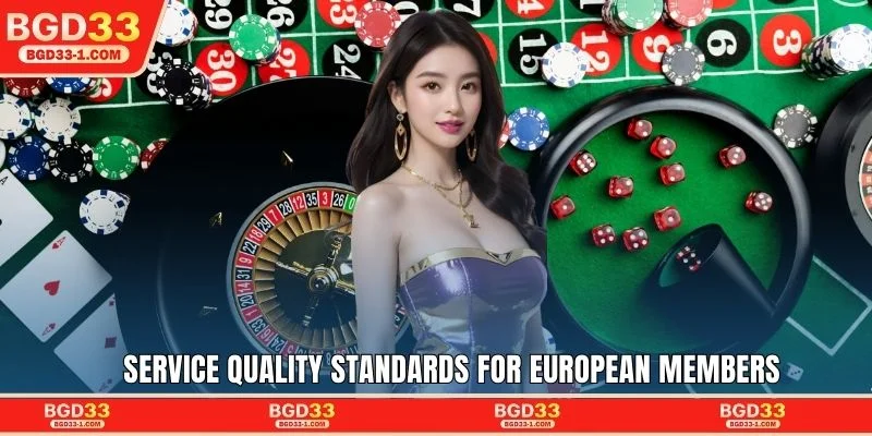 Service quality standards for European members