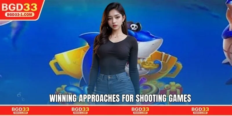 Winning approaches for shooting games