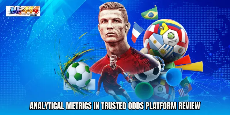 Analytical Metrics in Trusted odds platform review