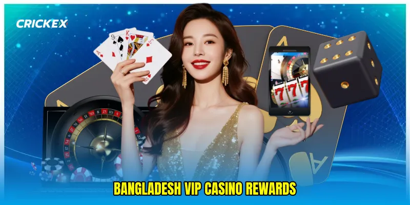 Bangladesh VIP casino rewards