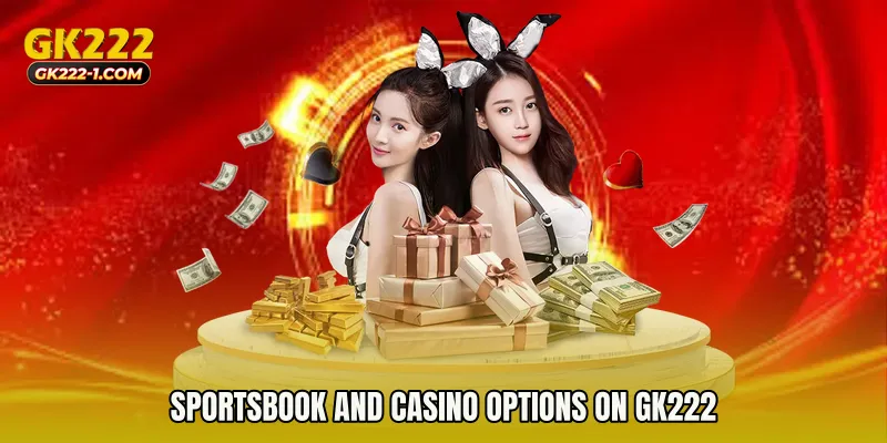 Sportsbook and Casino Options on GK222