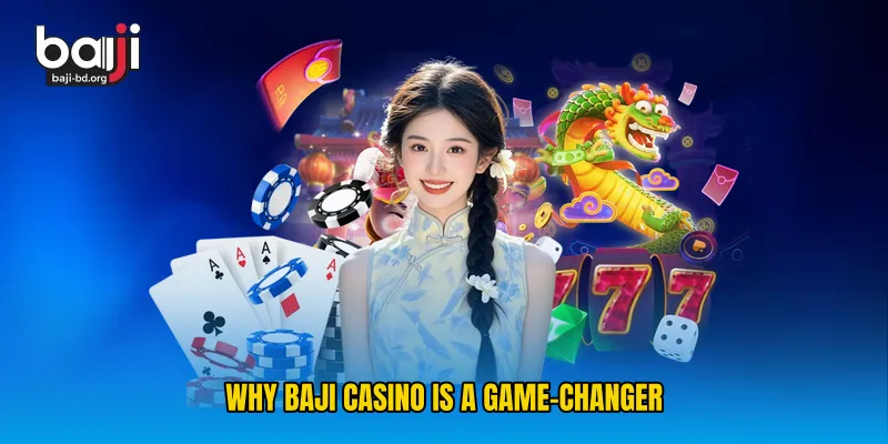 Why Baji Casino Is a Game-Changer