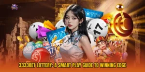 3333bet Lottery: A Smart Play Guide to Winning Edge