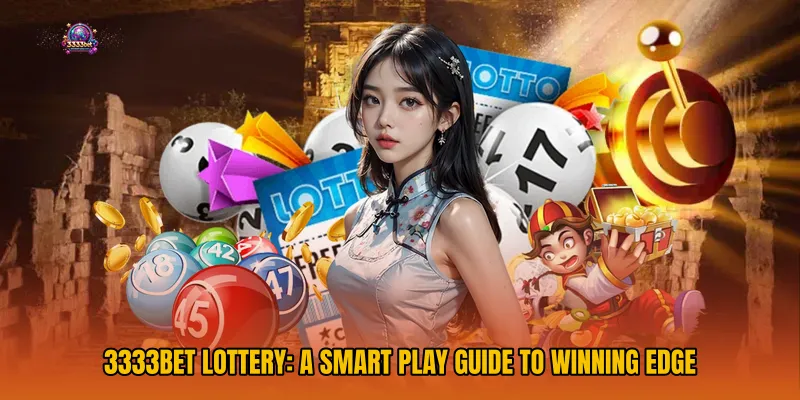 3333bet Lottery: A Smart Play Guide to Winning Edge