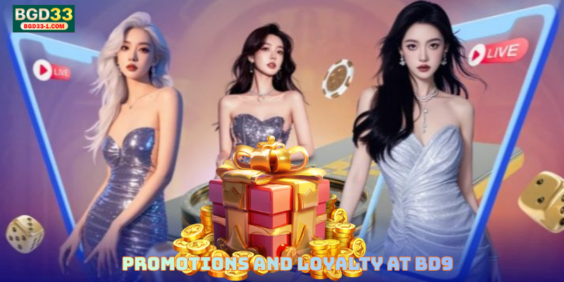 Promotions and Loyalty at BD9