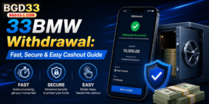 33bmw Withdrawal: Fast, Secure & Easy Cashout Guide