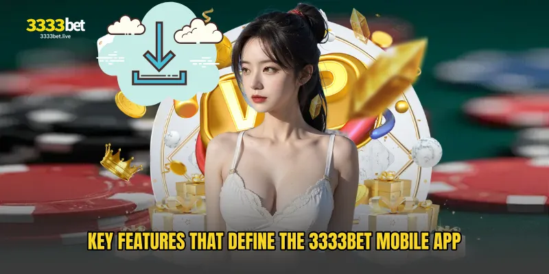 Key Features That Define the 3333BET Mobile App